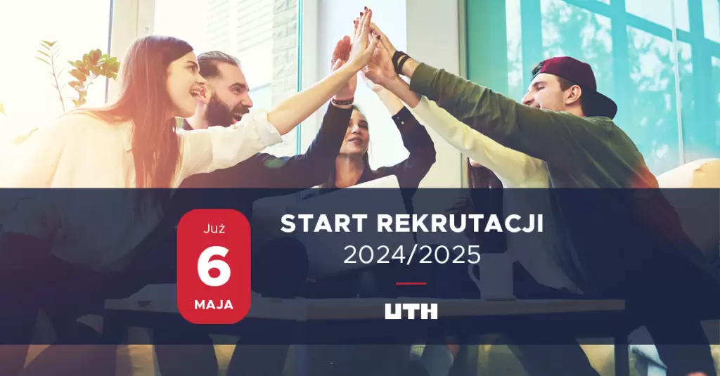 Rekrutacja 2024/2025 w UTH Warszawa! Start 6 maja!